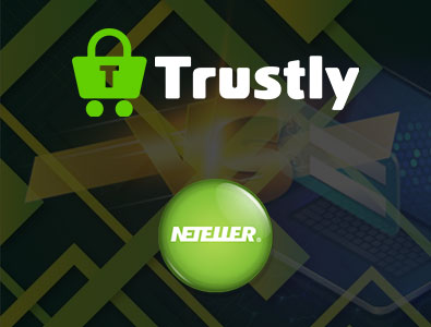 Trustly vs. NETELLER em cassinos online