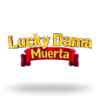 Lucky Dama Muerta