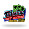 Snitches Get Riches Hold & Win